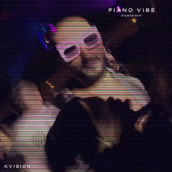 Piano Vibe (Dance Mix) by KVISION