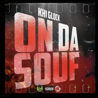 On Da Souf by KhiGlock