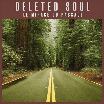 Le mirage du passage by Deleted Soul