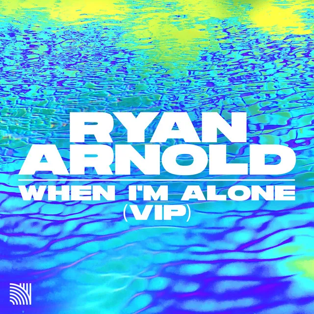 When I'm Alone - VIP