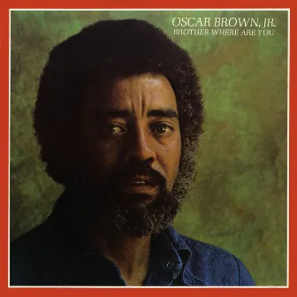 Brother Where Are You? (Remastered) by Oscar Brown, Jr.