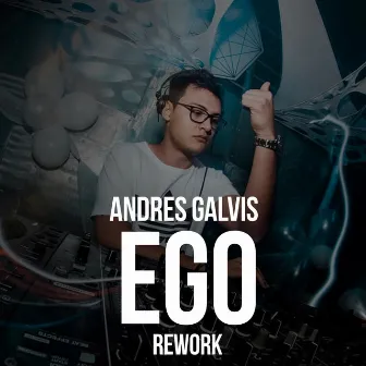 Ego (Rework) by Dj Andres Galvis