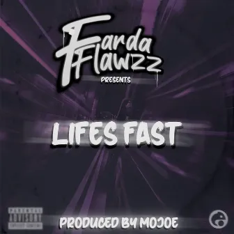 Life's Fast by Flawzz