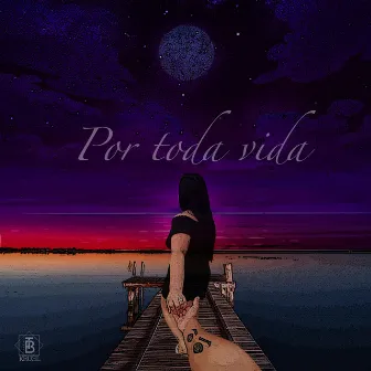 Por toda vida by Kruel BT