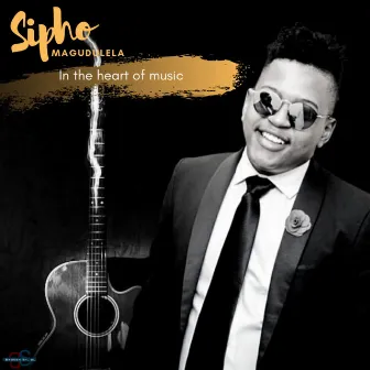 In the Heart of Music by Sipho Magudulela