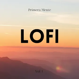 Lofi: Primera Mente Vol. 1 by Latidos De Rap