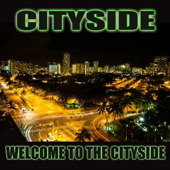 Welcome to the Cityside by Cityside