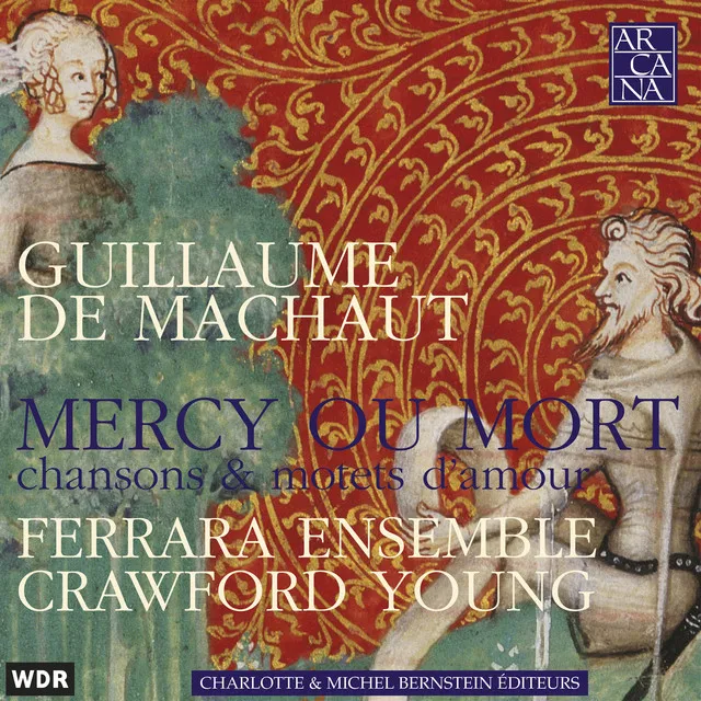 Machaut: Mercy ou mort