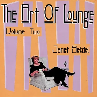 The Art of Lounge Vol. 2 by Janet Seidel