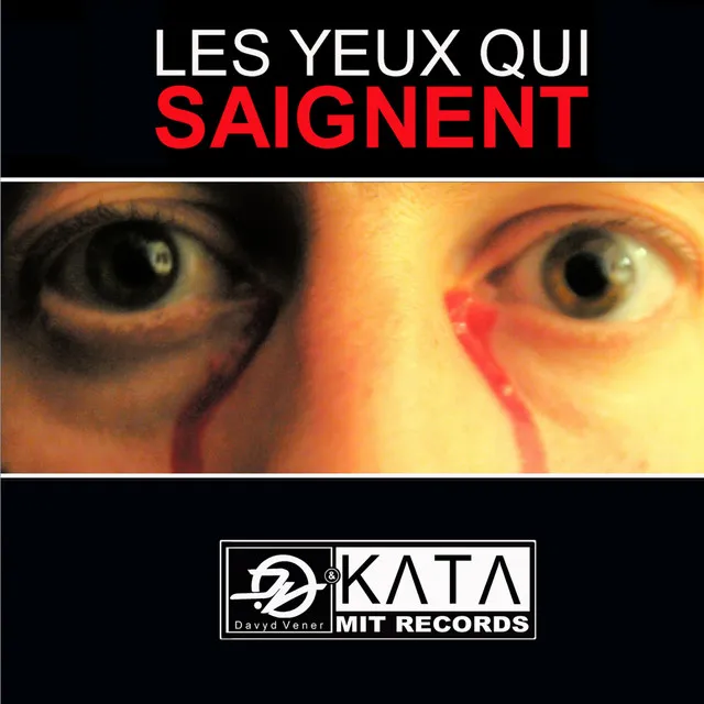 Les yeux qui saignent