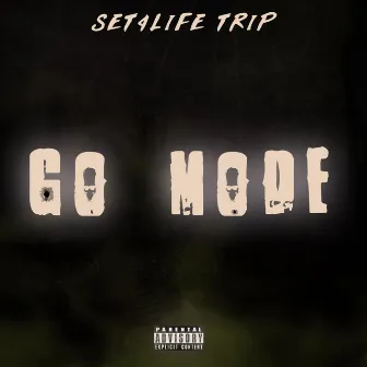 Go Mode by Set4life Trip