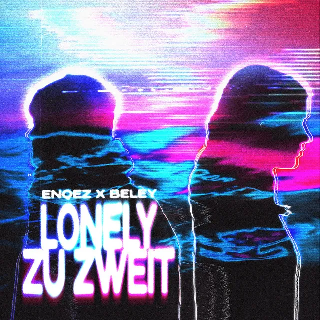 Lonely Zu Zweit