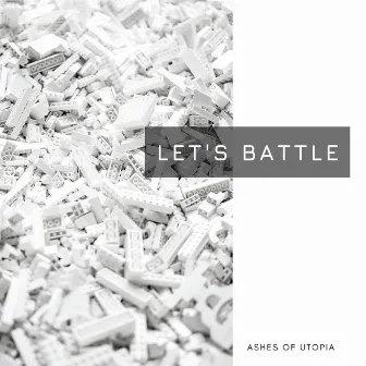 Let's Battle by Ashes of Utopia