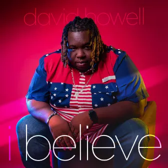 I Believe by David Howell