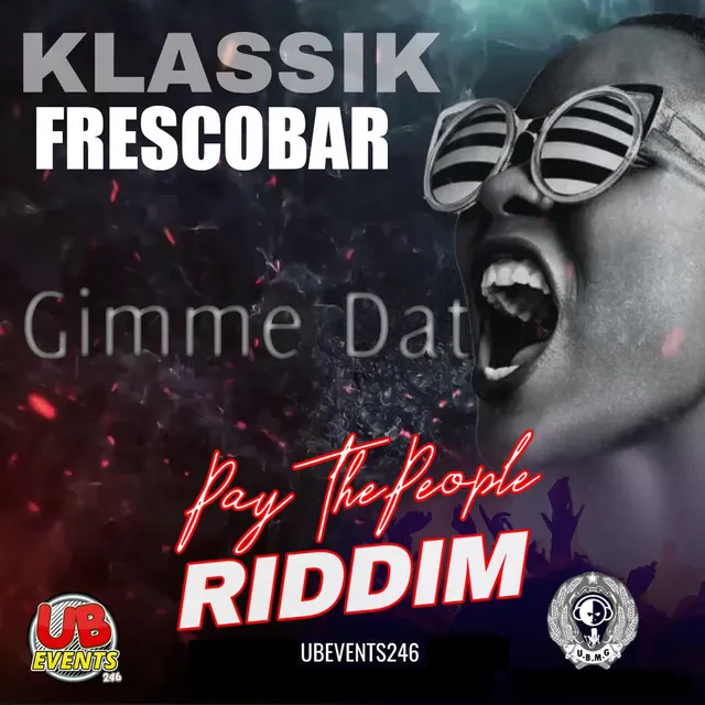 Gimme Dat (Pay The People Riddim)