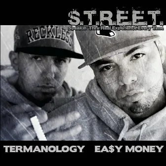 S.T.R.E.E.T.: Speakin' Thru Real Experience Every Time by Ea$y Money