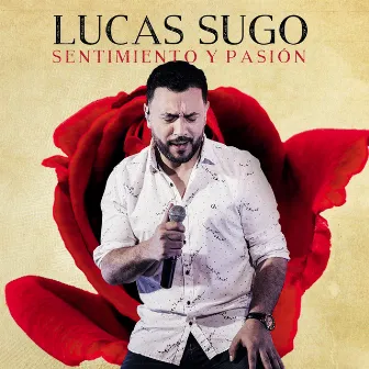 Sentimiento y Pasión Extended by Lucas Sugo