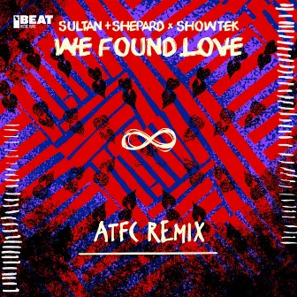 We Found Love (ATFC Remix) by ATFC