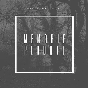 Memorie Perdute by Diego De Luca