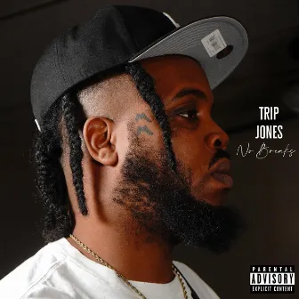 No Breaks by Trip Jones