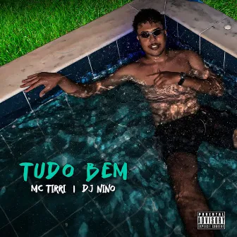 Tudo Bem by Mc Tirri