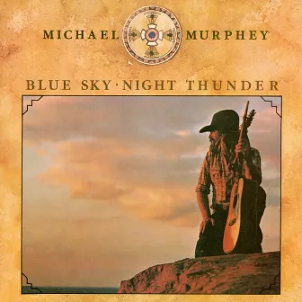 Blue Sky-Night Thunder by Michael Martin Murphey