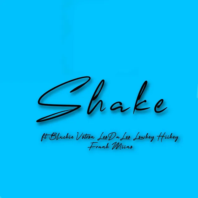 Shake (feat. Blxckie, Votron, LeoDaLeo, Lowkey Hiikey & Frank Miino)