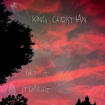 Get It Straight by King Christian