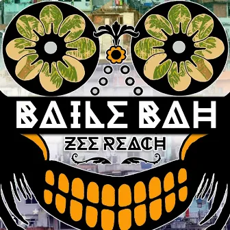 Baile Bah (feat. Sandra D'Angelo, MC Baal) by Zee Reach