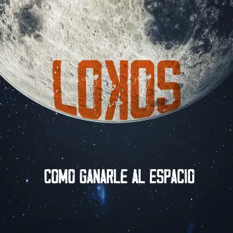 Como Ganarle al Espacio by Lokos