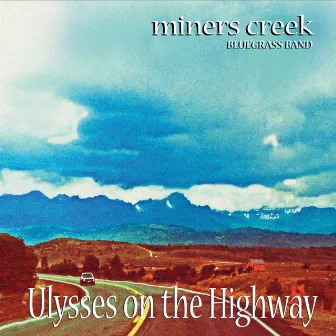 Ulysses On the Highway by Miners Creek