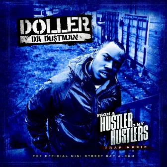 From a Hustler to My Hustlers by Doller Da Dustman