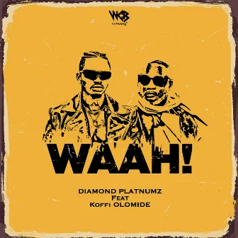 Waah! (feat. Koffi Olomide) by Diamond Platnumz