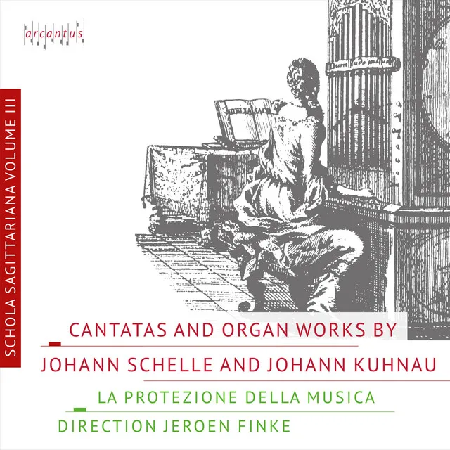 Schelle & Kuhnau: Cantatas and Organ Music