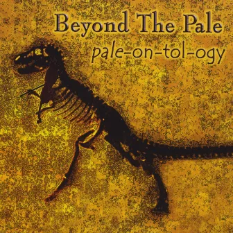 Paleontology by Beyond The Pale