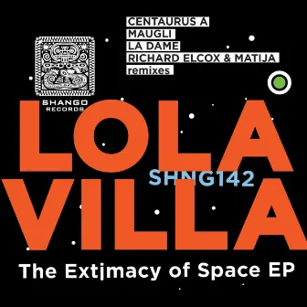 The Extimacy Of Space EP by Lola Villa