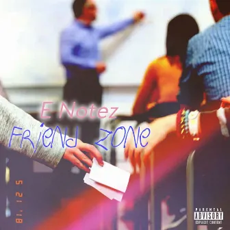 Friend Zone by Eric Notez