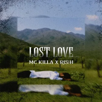 Lost Love by MC KILLA