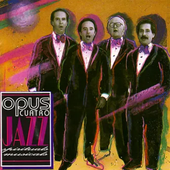 Jazz Spirituals Musicals by Opus Cuatro