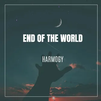 End Of THe World by Harmogy