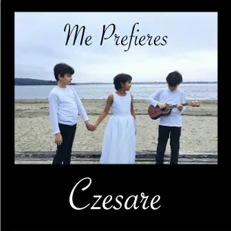 Me Prefieres by Czesare