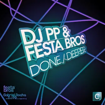 Done / Deeper by Festa Bros