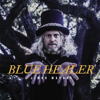 Blue Healer by Jimbo Mathus