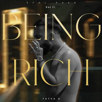 BEING RICH VOL II by Tatva K