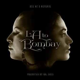 LA to Bombay by Dee MC