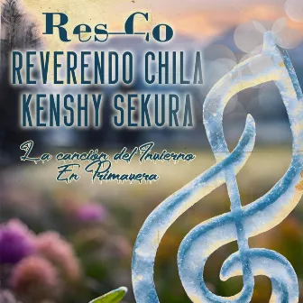 La Canción del Invierno en Primavera by Reverendo Chila