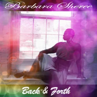 Back And Forth by Barbara Sheree