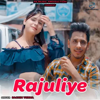 Rajuliye by Sachin Verma