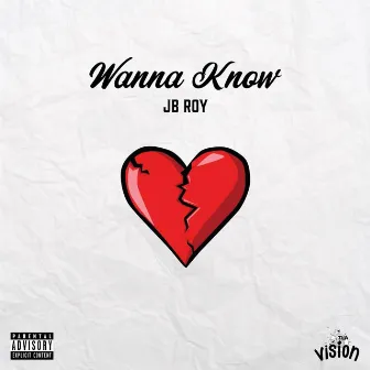 Wanna Know by JB Roy