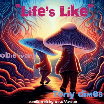 Life's Like by Tony Dimes